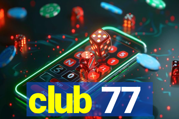 club 77